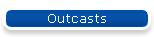 Outcasts